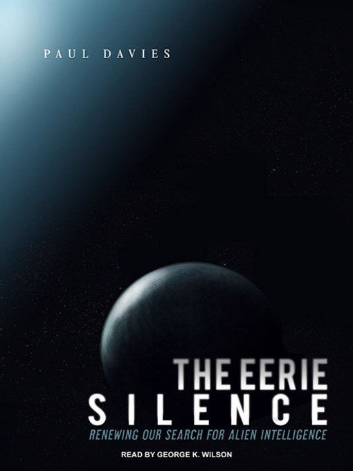 Title details for The Eerie Silence by Paul Davies - Available